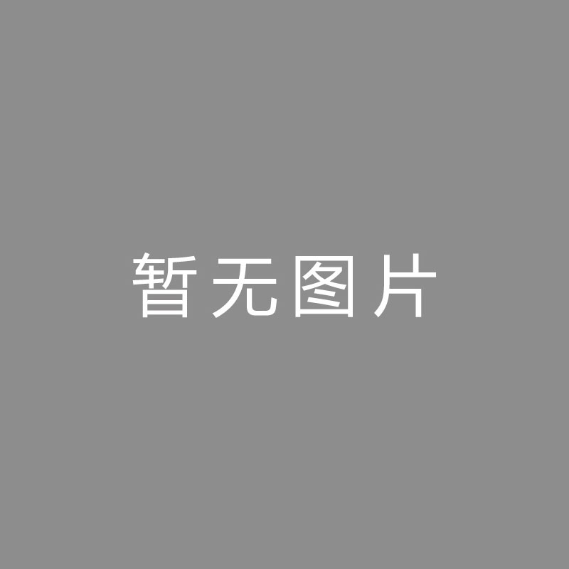 🏆播播播播佩德里西超杯半决赛可能复出，菲利克斯懒散态度被弃用